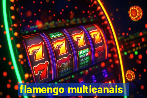 flamengo multicanais